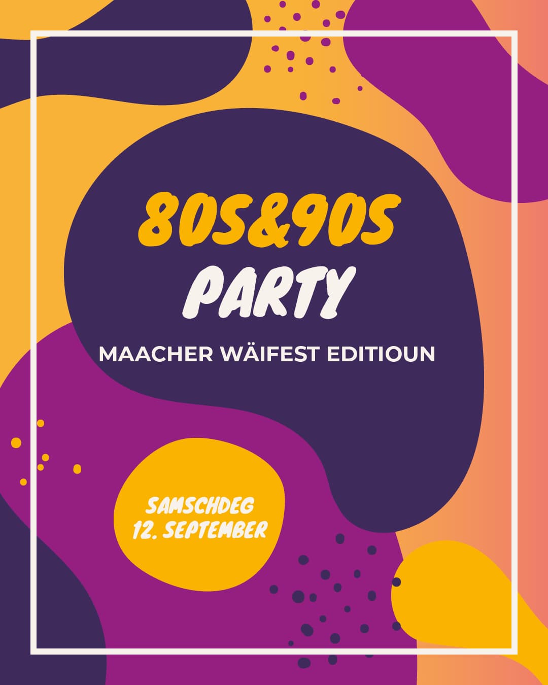 80er & 90er Party - Maacher Wäifest Editioun